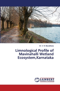 Paperback Limnological Profile of Mavinahalli Wetland Ecosystem, Karnataka Book