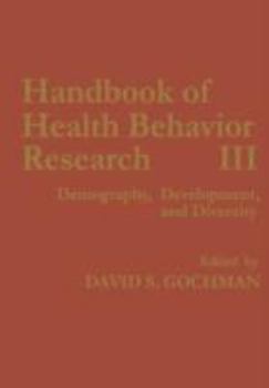 Hardcover Handbook of Health Behavior Research III: Demography, Development, and Diversity Book