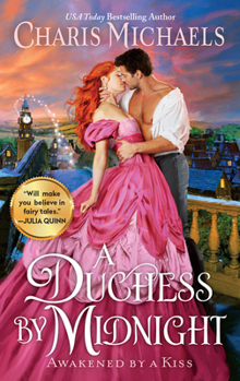 A Duchess by Midnight - Book #3 of the Awakened by a Kiss