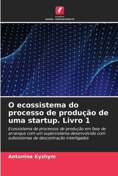 Paperback O ecossistema do processo de produção de uma startup. Livro 1 [Portuguese] Book