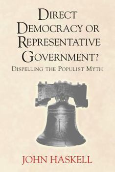 Paperback Direct Democracy Or Representative Government? Dispelling The Populist Myth Book