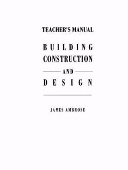 Paperback Teacher's Manual for Building Construction and Design Book