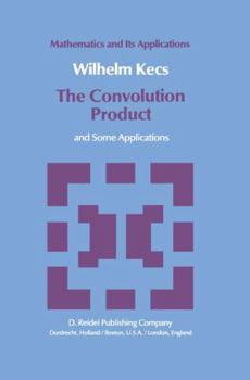 Hardcover The Convolution Product: And Some Applications Book