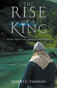 Paperback The Rise of a King: Book One of the Ethar World Series Book