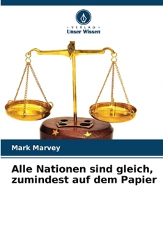 Alle Nationen sind gleich, zumindest auf dem Papier (German Edition)