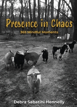 Paperback Presence in Chaos: 365 Mindful Moments Book