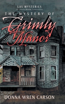 Hardcover The Mystery of Grimly Manor Book