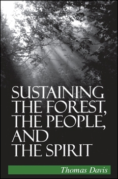 Paperback Sustaining the Forest, the People, and the Spirit Book