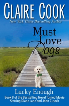 Paperback Must Love Dogs: Lucky Enough: (Book 8) Book