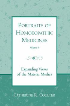 Hardcover Portraits of Homoeopathic Medicines Volume 3, Expanding Views of the Materia Medica Book