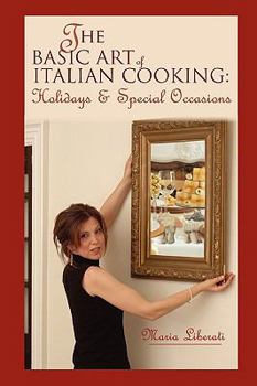 Paperback The Basic Art of Italian Cooking: Holidays & Special Occasions Book