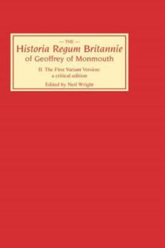 Hardcover Historia Regum Britannie of Geoffrey of Monmouth II: The First Variant Version: A Critical Edition Book