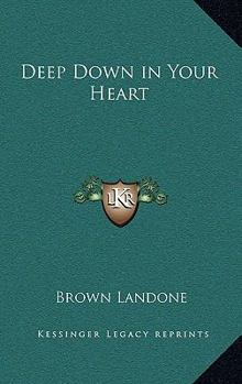 Hardcover Deep Down in Your Heart Book