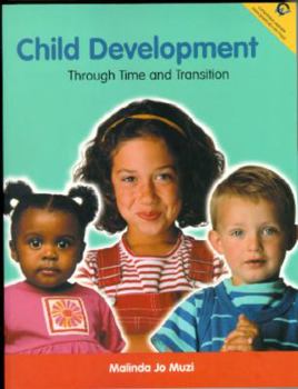 Paperback Child Development: Through Time and Transition Book