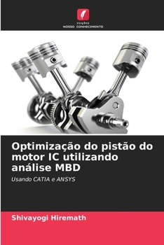Paperback Optimização do pistão do motor IC utilizando análise MBD [Portuguese] Book