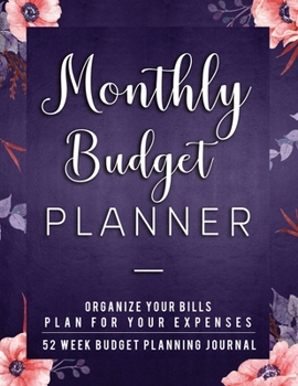 Monthly Budget Planner: Finance Monthly & Weekly Budget Planner Undated Workbook Expense Tracker Bill Organizer Journal Notebook