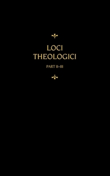 Hardcover Chemnitz's Works, Volume 8 (Loci Theologici II-III) Book