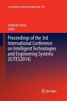 Paperback Proceedings of the 3rd International Conference on Intelligent Technologies and Engineering Systems (Icites2014) Book