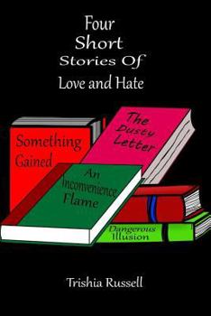 Paperback Four Short Stories of Love and Hate Book