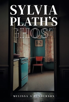 Sylvia Plath's Ghost