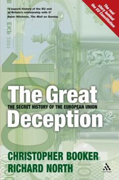 Paperback Great Deception: The Secret History of the European Union Book