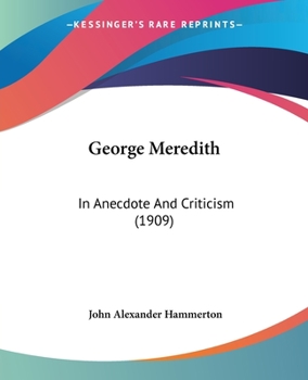 Paperback George Meredith: In Anecdote And Criticism (1909) Book