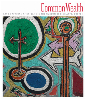 Hardcover Common Wealth: Art by African Americans in the Museum of Fine Arts, Boston Book