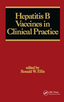 Hardcover Hepatitis B Vaccines in Clinical Practice Book