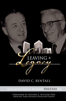 Hardcover Leaving a Legacy: Navigating Family Businesses Succession Book