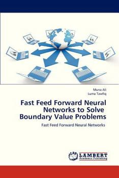 Paperback Fast Feed Forward Neural Networks to Solve Boundary Value Problems Book