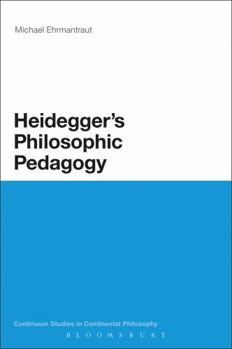 Hardcover Heidegger's Philosophic Pedagogy Book