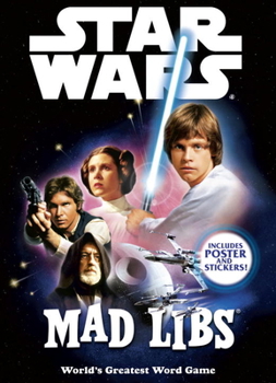 Star Wars Mad Libs: The Deluxe Edition - Book  of the Mad Libs