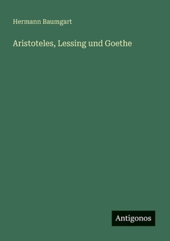 Paperback Aristoteles, Lessing und Goethe [German] Book