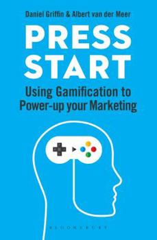 Paperback Press Start: Using Gamification to Power-Up Your Marketing Book