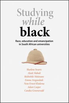 Paperback Studying While Black: Race, Education, and Emancipation in South African Universities Book