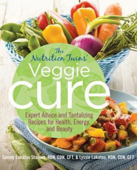 Paperback Nutrition Twins' Veggie Cure: Expert Advice and Tantalizing Recipes for Health, Energy, and Beauty Book