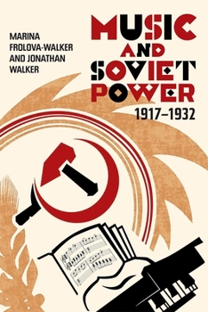 Paperback Music and Soviet Power, 1917-1932 Book