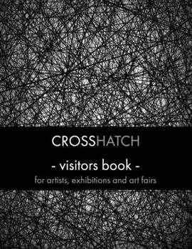 Paperback Crosshatch Visitors Book: for Artists, Exhibitions, Galleries and Art Fairs Book