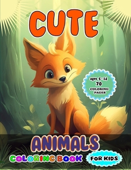 Paperback cute animals coloring book for kids: "Enchanting Critters: A Coloring Extravaganza for Kids (5-14)" Book