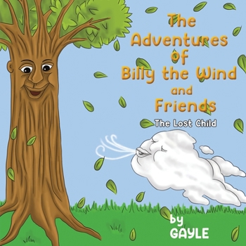 Paperback The Adventures of Billy the Wind and Friends Book