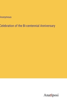 Hardcover Celebration of the Bi-centennial Anniversary Book