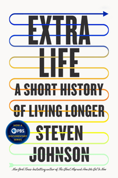 Hardcover Extra Life: A Short History of Living Longer Book