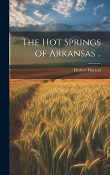 Hardcover The Hot Springs of Arkansas .. Book