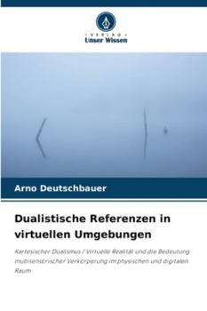 Paperback Dualistische Referenzen in virtuellen Umgebungen [German] Book