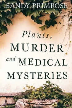 Paperback Plants, Murder and Medical Mysteries Book