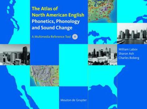 Hardcover The Atlas of North American English: Phonetics, Phonology and Sound Change Book