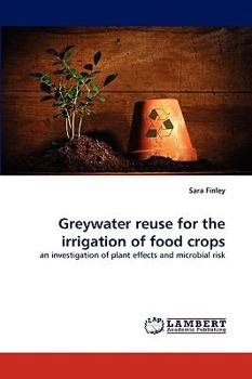 Paperback Greywater Reuse for the Irrigation of Food Crops Book