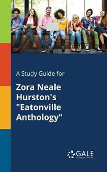 Paperback A Study Guide for Zora Neale Hurston's "Eatonville Anthology" Book