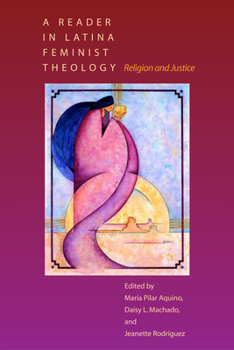 Paperback A Reader in Latina Feminist Theology: Religion and Justice Book