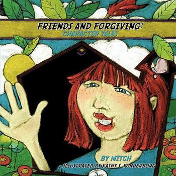 Paperback Friends and Forgiving!: Character Tales Book